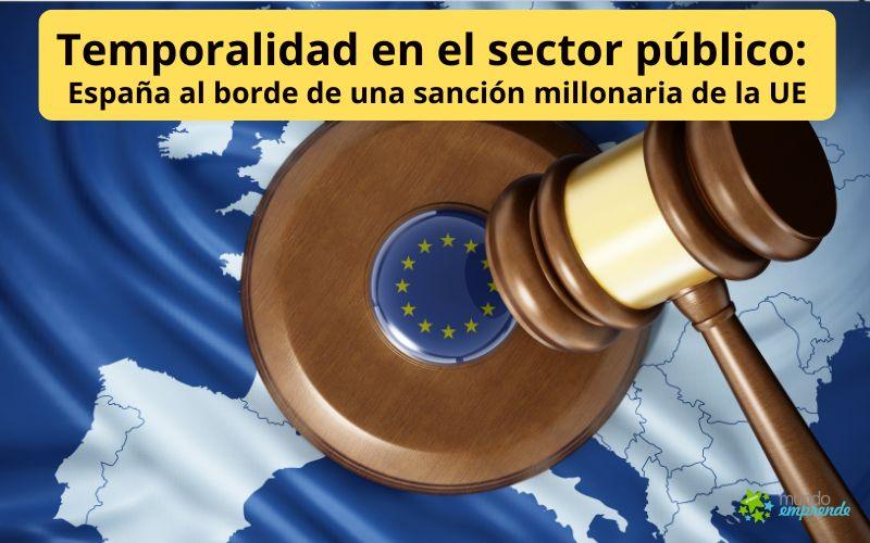 Noticias 168 Temporalidad en el sector público: España al borde de una sanción